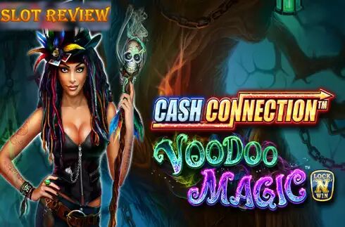 Cash Connection - Voodoo Magic